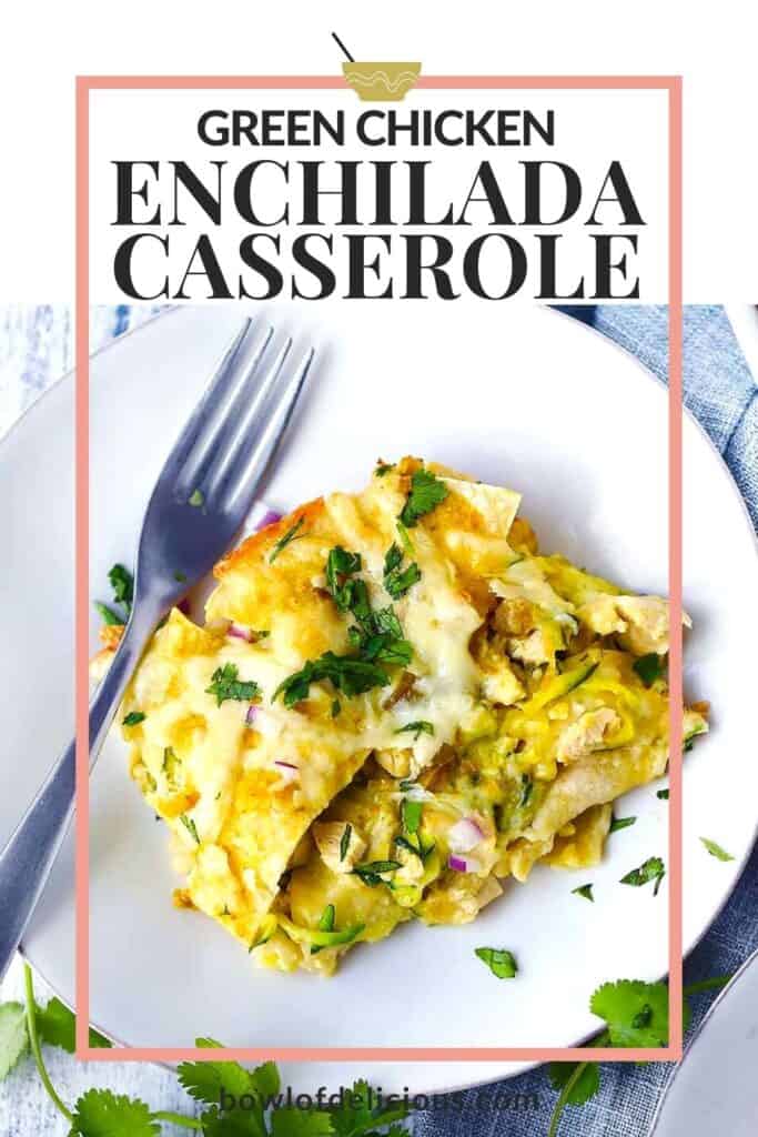 Pinterest image of green chicken enchilada casserole